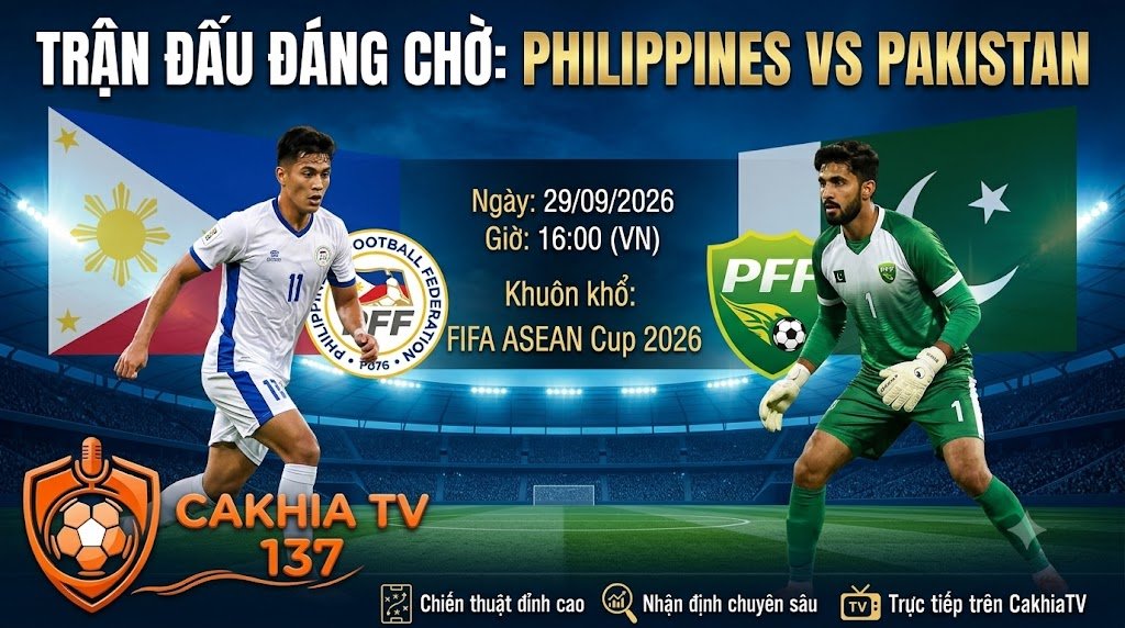 Ảnh bìa nhận định trận đấu giữa Philippines vs Pakistan lúc 16h00 ngày 29/09 tại FIFA ASEAN Cup 2026 trên chuyên trang CakhiaTV.
