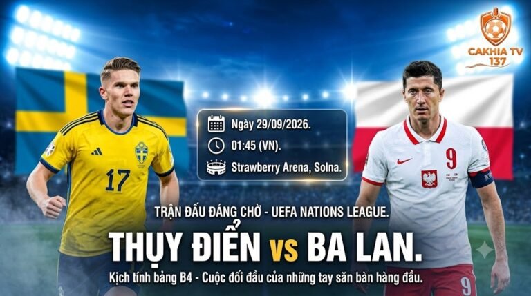 Nhận định bóng đá Thụy Điển vs Ba Lan giải UEFA Nations League, màn đối đầu kịch tính giữa tiền đạo Viktor Gyokeres và Robert Lewandowski.